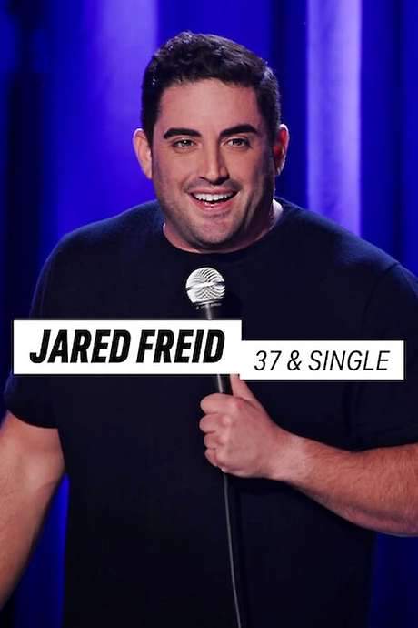 Jared Freid: 37 & Single